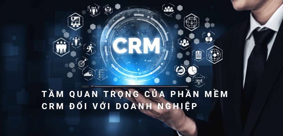 Tại sao CRM lại quan trọng đối với doanh nghiệp?