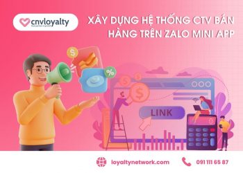 Xây Dựng Hệ Thống Cộng Tác Viên Bán Hàng Qua Mini App Trên Zalo Như Thế Nào