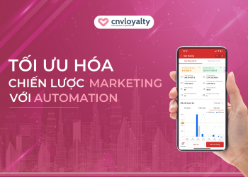 Tối Ưu Hóa Chiến Lược Marketing cho Doanh Nghiệp với Automation 